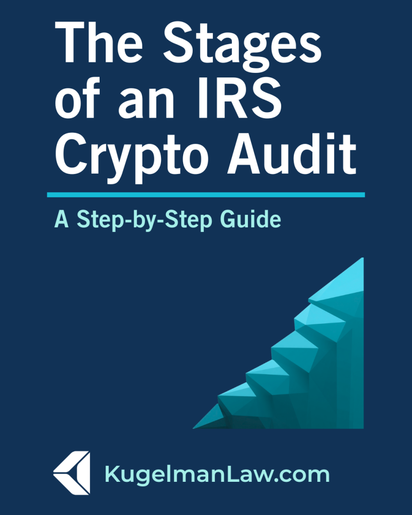 Kugelman Law featured image for step-by-step guide to the stages of an IRS cryptocurrency tax audit.